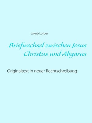 cover image of Briefwechsel zwischen Jesus Christus und Abgarus